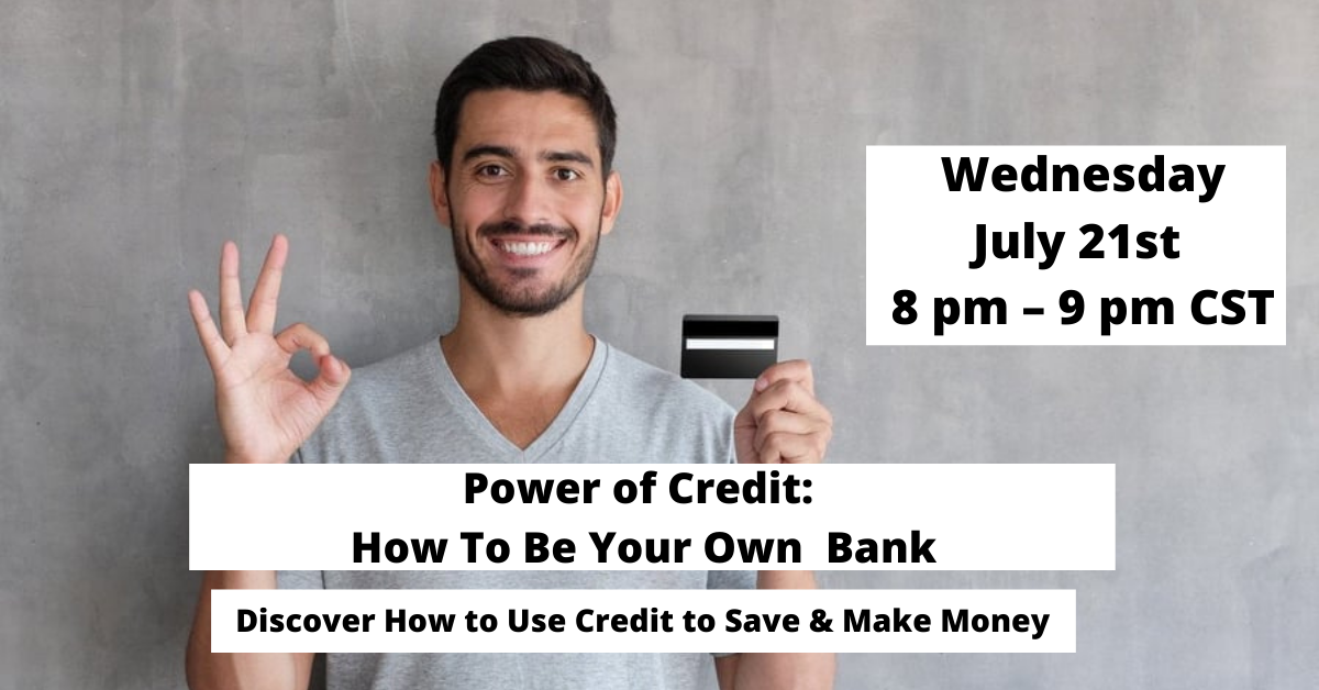 Man holding credit card and event text that says Power of Credit How To Be Your Own Bank